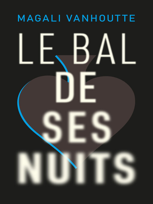 Title details for Le bal de ses nuits by Magali VANHOUTTE - Available